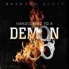 Handcuffed to a Demon - Brandon Scott Cover Art