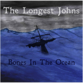 Bones in the Ocean - EP - The Longest Johns