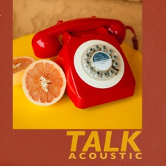 Talk (Acoustic) - Single