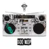 Stream & download Doo Wop (feat. The Psycho Realm) - Single