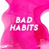 Bad Habits (Acoustic Instrumental) - Single album lyrics, reviews, download