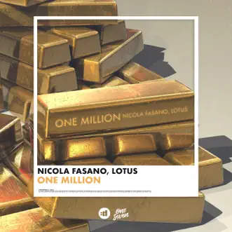 One Million - Single by Nicola Fasano & Lotus album reviews, ratings, credits