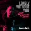 Lonely Without You (Liam Keegan Remix) - Single album lyrics, reviews, download