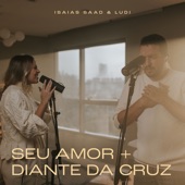 Seu Amor / Diante da Cruz artwork