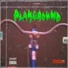 Playground (feat. Slimesito) - Single album lyrics, reviews, download