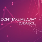 Dont' Take Me Away artwork