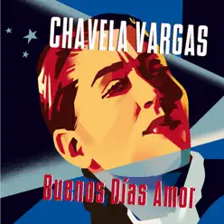 Buenos Días Amor - Chavela Vargas