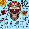 Marco Carta - Mala Suerte