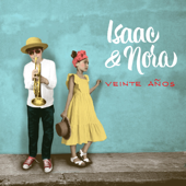 Veinte Años - Isaac et Nora