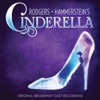 Cinderella (Original 2013 Broadway Cast Recording)