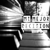 Mi Mejor Decisión - Single