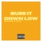 Buss It Down Low (feat. C-CRITZ) - rdmusicxo lyrics