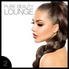 Pure Beauty Lounge 2 - 25 Fascinating Lounge & Chillout Tunes