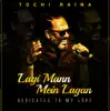 Lagi Mann Mein Lagan (Dedicated To My Love) - Single album lyrics, reviews, download