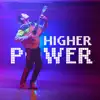 Higher Power (Instrumental Version) - Single album lyrics, reviews, download