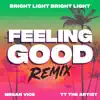 Feeling Good (feat. TT the Artist) [Bright Light Bright Light Remix] [Bright Light Bright Light Remix] - Single album lyrics, reviews, download