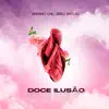 Stream & download Doce Ilusão - Single