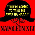 Napoleon XIV - They're Coming to Take Me Away, Ha-Haaa!