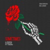 Sometimes I Feel - Single