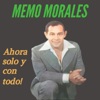 Memo Morales - Me Levante de la Mesa