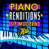 Piano Renditions of Modern Hits album lyrics, reviews, download