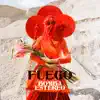 Fuego - Single album lyrics, reviews, download