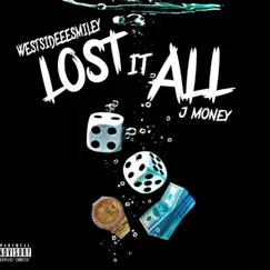 Lost it all (feat. Jmoney) Song Lyrics