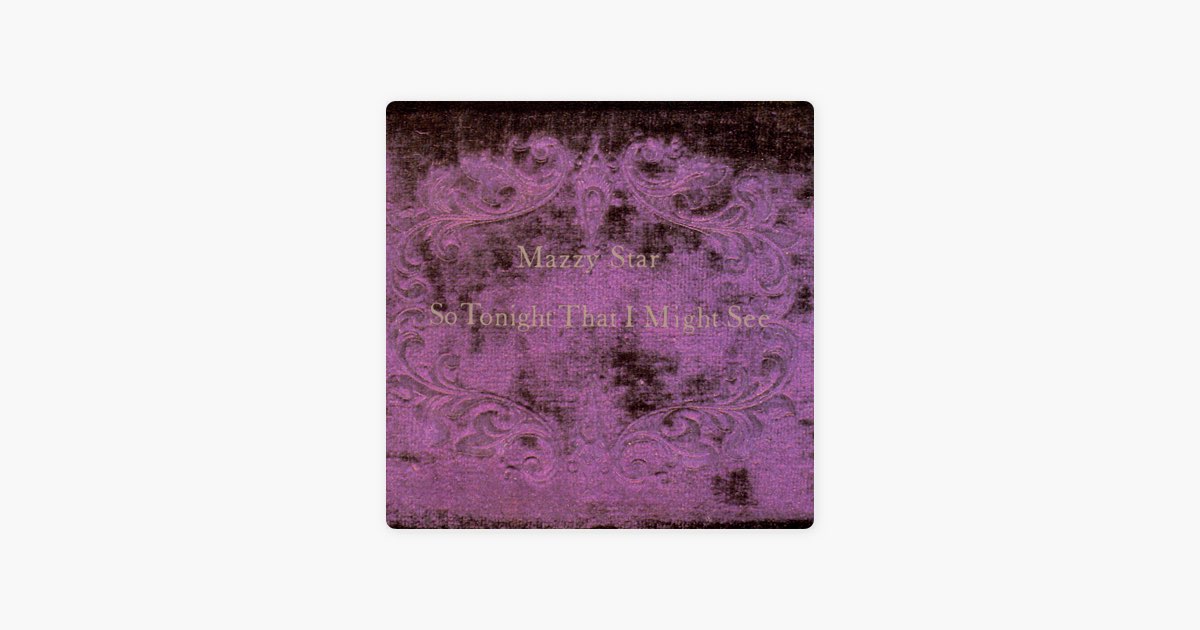 Mazzy star fade into you перевод. "Mazzy Star - 1993 - so Tonight that i might see". So Tonight that i might see.