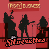 Risky Business - The Silverettes