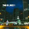 This is Jazz 1 album lyrics, reviews, download