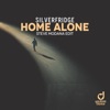 Home Alone (Steve Modana Edit) - Single