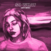 So What (ARTY Remix) artwork