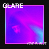 Glare - Void in Blue