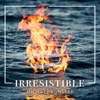 Irresistible - Single, 2018