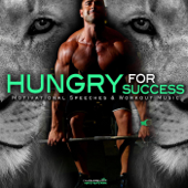 Hungry for Success: Motivational Speeches & Workout Music - Fearless Motivation