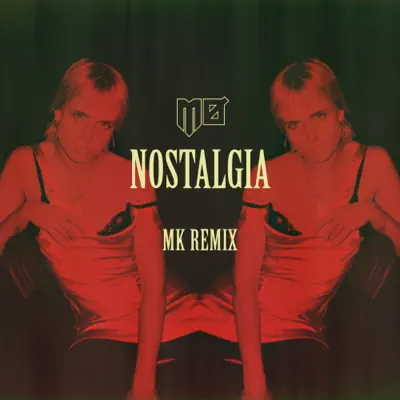 Nostalgia (MK Remix) - Single - Mø