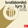 Bratislavská Lyra Supraphon 3 (1973-1976)