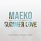 Summer Love (feat. Bodhi Jones) - Maeko lyrics