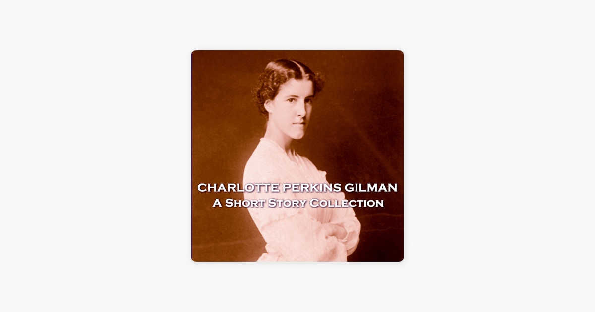 The Short Stories of Charlotte Perkins Gilman“ in Apple Books