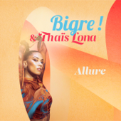 Allure (feat. Thaïs Lona) [Bigre ! version] - Bigre !