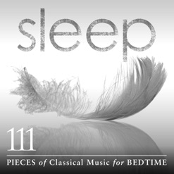 SLEEP - 111 PIECES OF CLASSICAL MUSIC cover art