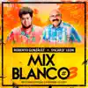 Mix Blanco #3 - Single album lyrics, reviews, download