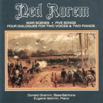 Rorem: War Scenes, 5 Songs to Poems & 4 Dialogues by Donald Gramm & Eugene Istomin album reviews, ratings, credits