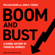 William Quinn & John D. Turner - Boom and Bust: A Global History of Financial Bubbles