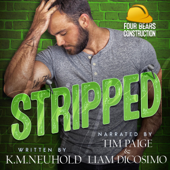 Stripped: Four Bears Construction, Book 6 (Unabridged) - K.M. Neuhold