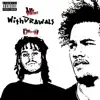 Withdrawals (feat. ABNORMAL) - Single album lyrics, reviews, download