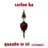 QUANDO TE VI (Clean) [feat. Bira] - Single album lyrics, reviews, download