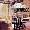 Johny Tedesco en Hollywood