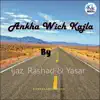 Ankha Wich Kajla (Live) album lyrics, reviews, download
