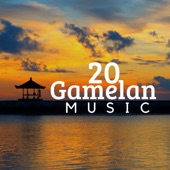 Gamelan Music - 20 Songs from Java and Bali in Indonesia, Balinese Music, Javanese Gamelan Instruments artwork